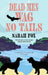 Dead Men Wag No Tails