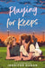 Playing for Keeps