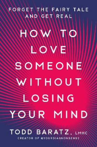 How to Love Someone Without Losing Your Mind