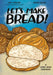 Let's Make Bread!