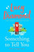Something to Tell You
