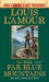 To the Far Blue Mountains (Louis L'Amour's Lost Treasures)