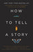 How to Tell a Story