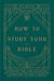 How to Study Your Bible
