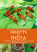 A Naturalist's Guide to the Insects of India