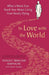In Love with the World
