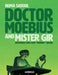 Doctor Moebius and Mister Gir