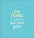 Hey Friend, I Wrote a Book About You