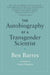 The Autobiography of a Transgender Scientist