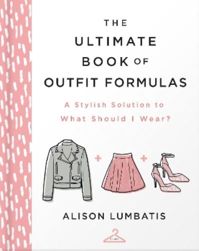 The Ultimate Book of Outfit Formulas