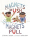 Magnets Push, Magnets Pull