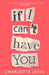 If I Can't Have You