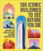 100 Iconic Buildings to See Before You Die