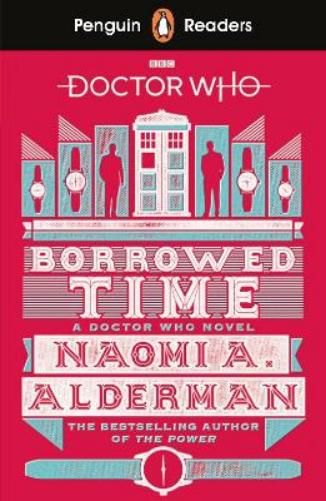 Penguin Readers Level 5: Doctor Who: Borrowed Time (ELT Graded Reader)