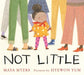 Not Little