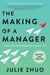 The Making of a Manager