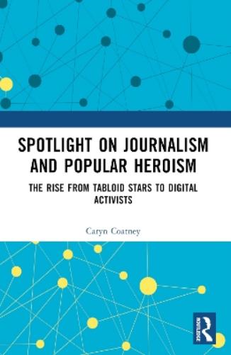 Spotlight on Journalism and Popular Heroism