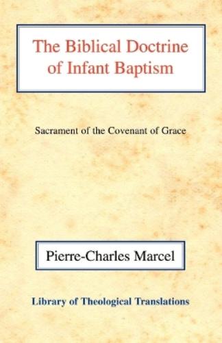 The Biblical Doctrine of Infant Baptism