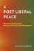 A Post-Liberal Peace