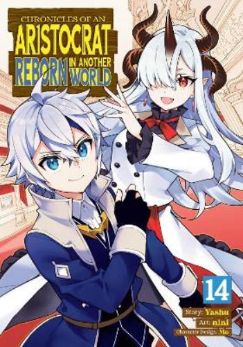 Chronicles of an Aristocrat Reborn in Another World (Manga) Vol. 14