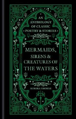 Mermaids, Sirens & Creatures of the Waters