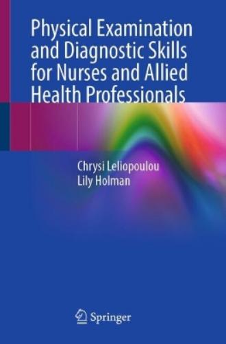 Physical Examination and Diagnostic Skills for Nurses and Allied Health Professionals