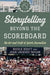 Storytelling beyond the Scoreboard