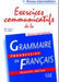 Exercices communicatifs de la grammaire progressive: Niveau intermediaire A2/B1
