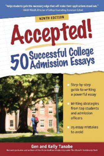 Accepted! 50 Successful College Admission Essays