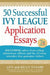 50 Successful Ivy League Application Essays