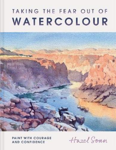 Taking the Fear Out of Watercolour