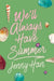 We'll Always Have Summer (Deluxe Edition)