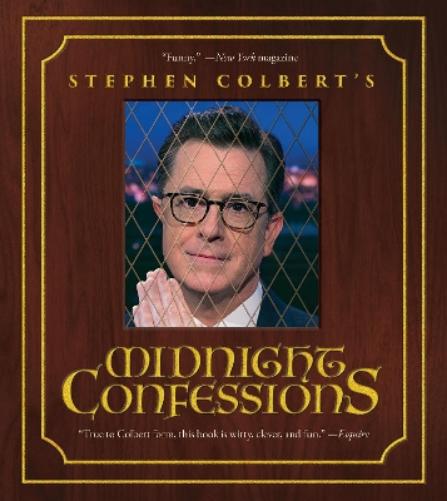 Stephen Colbert's Midnight Confessions