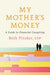 My Mother's Money