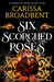 Six Scorched Roses