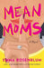 Mean Moms