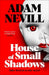 House of Small Shadows