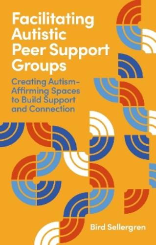 Facilitating Autistic Peer Support Groups