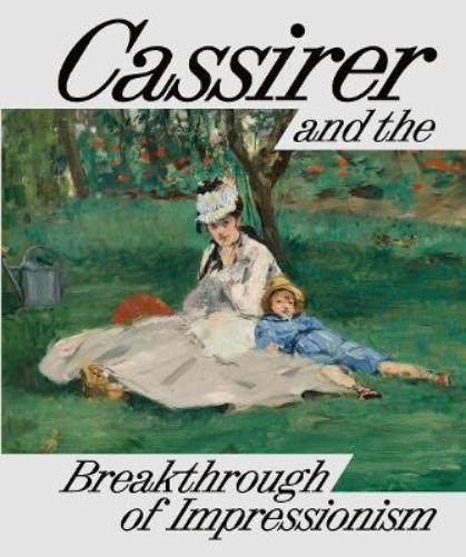 Cassirer and the Breakthrough of Impressionism