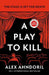 A Play to Kill