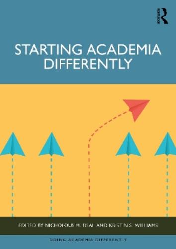 Starting Academia Differently