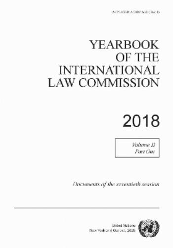 Yearbook of the International Law Commission 2018: Vol. 2: Part 1