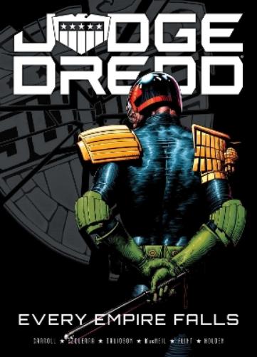 Judge Dredd: Every Empire Falls