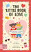 The Little Book of Love