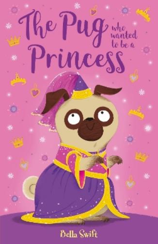 The Pug who wanted to be a Princess
