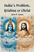 India's Problem, Krishna or Christ