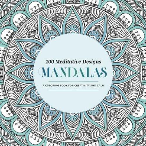 100 Meditative Designs: Mandalas