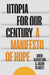 Utopia for Our Century