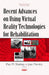 Recent Advances on Using Virtual Reality Technologies for Rehabilitation