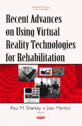 Recent Advances on Using Virtual Reality Technologies for Rehabilitation